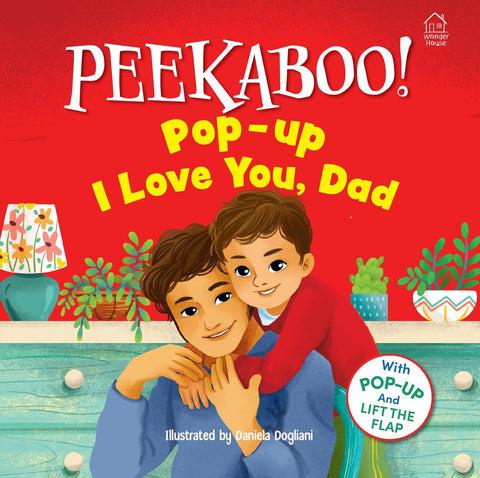Peekaboo! Pop-Up: I Love you, Dad: Pop-Up and Lift the Flap