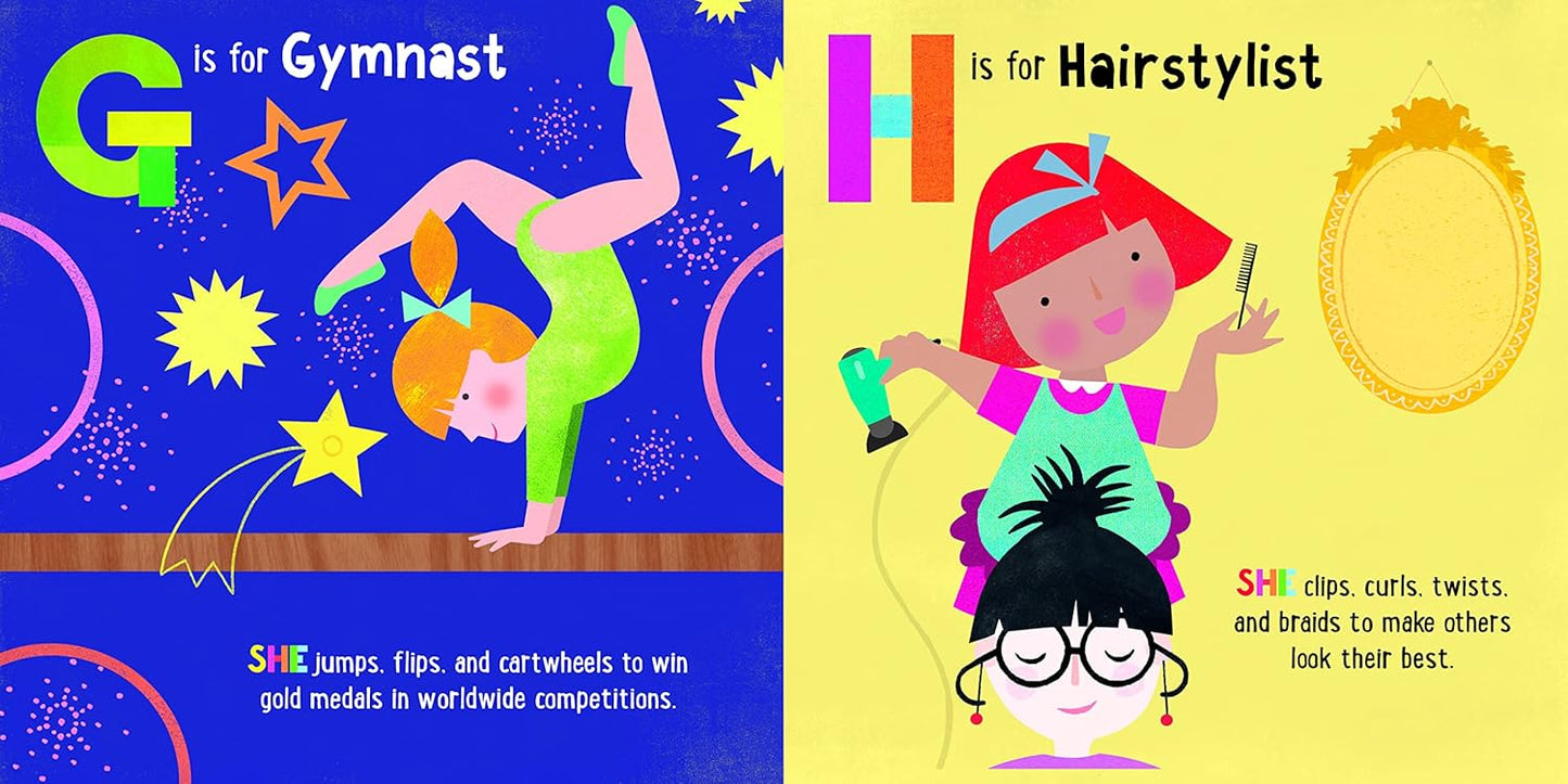 ABC What Can She Be? Girls Can Be Anything They Want to Be, From A to Z