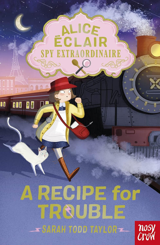Alice Éclair, Spy Extraordinaire!: A Recipe for Trouble
