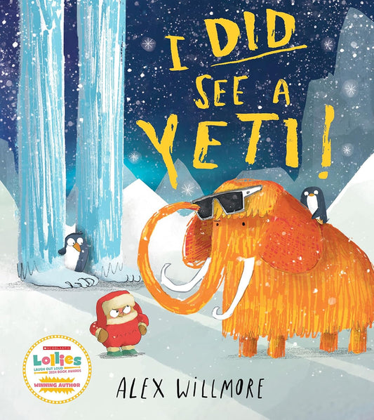 I Did See a Yeti! - Alex Willmore