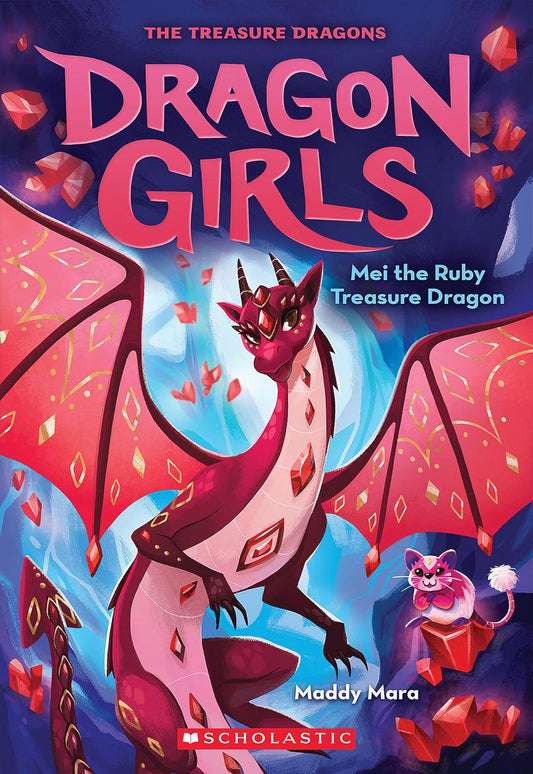 Dragon Girls #4: Mei The Ruby Treasure Dragon