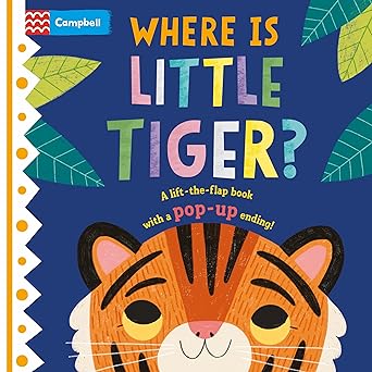 Where Is Little Tiger? With a Pop-Up Ending!