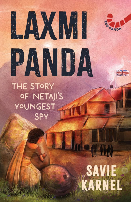 Laxmi Panda: The Story of Netaji's Youngest Spy