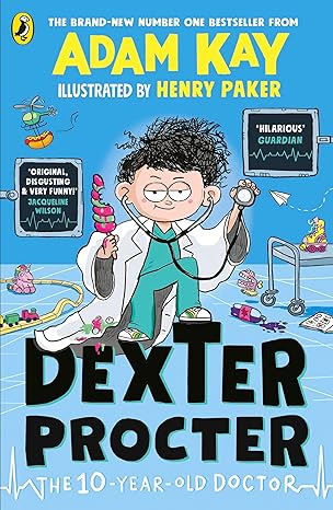 Dexter Procter: The 10-Year-Old Doctor - Adam Kay