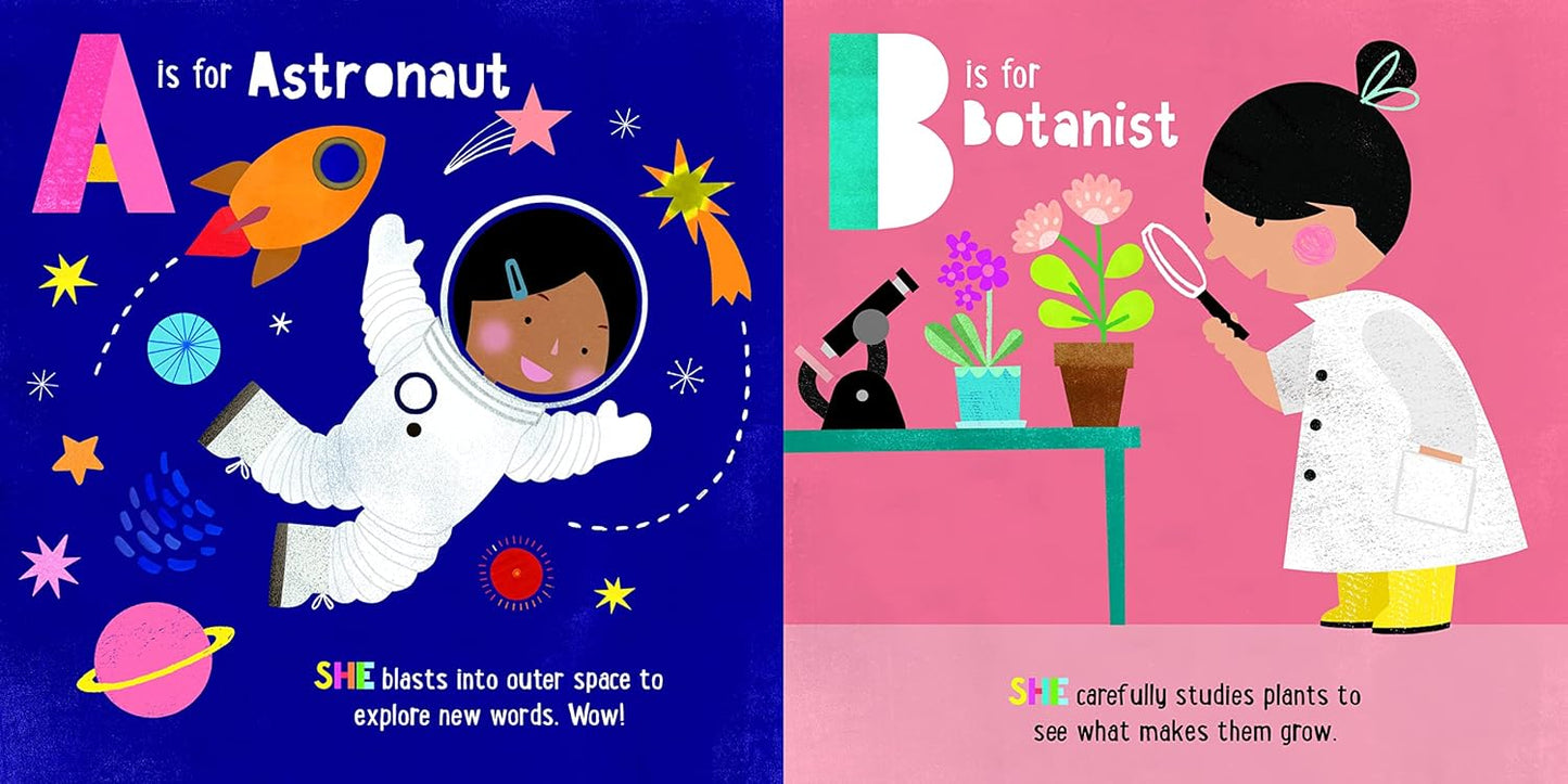 ABC What Can She Be? Girls Can Be Anything They Want to Be, From A to Z