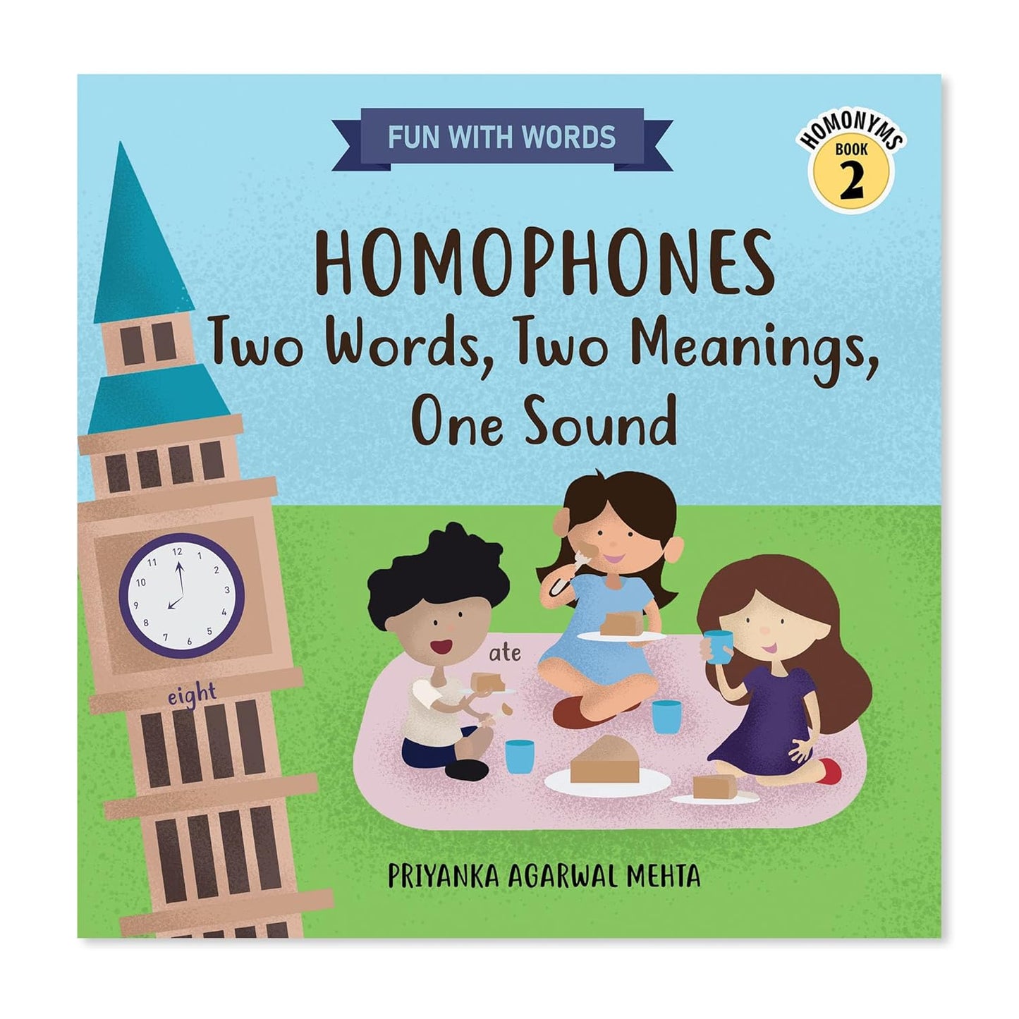 Homophones: Two Words, Two Meanings, One Sound
