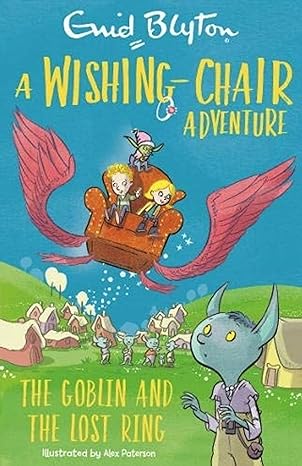 A Wishing-Chair Adventure: The Goblin And The Lost Ring