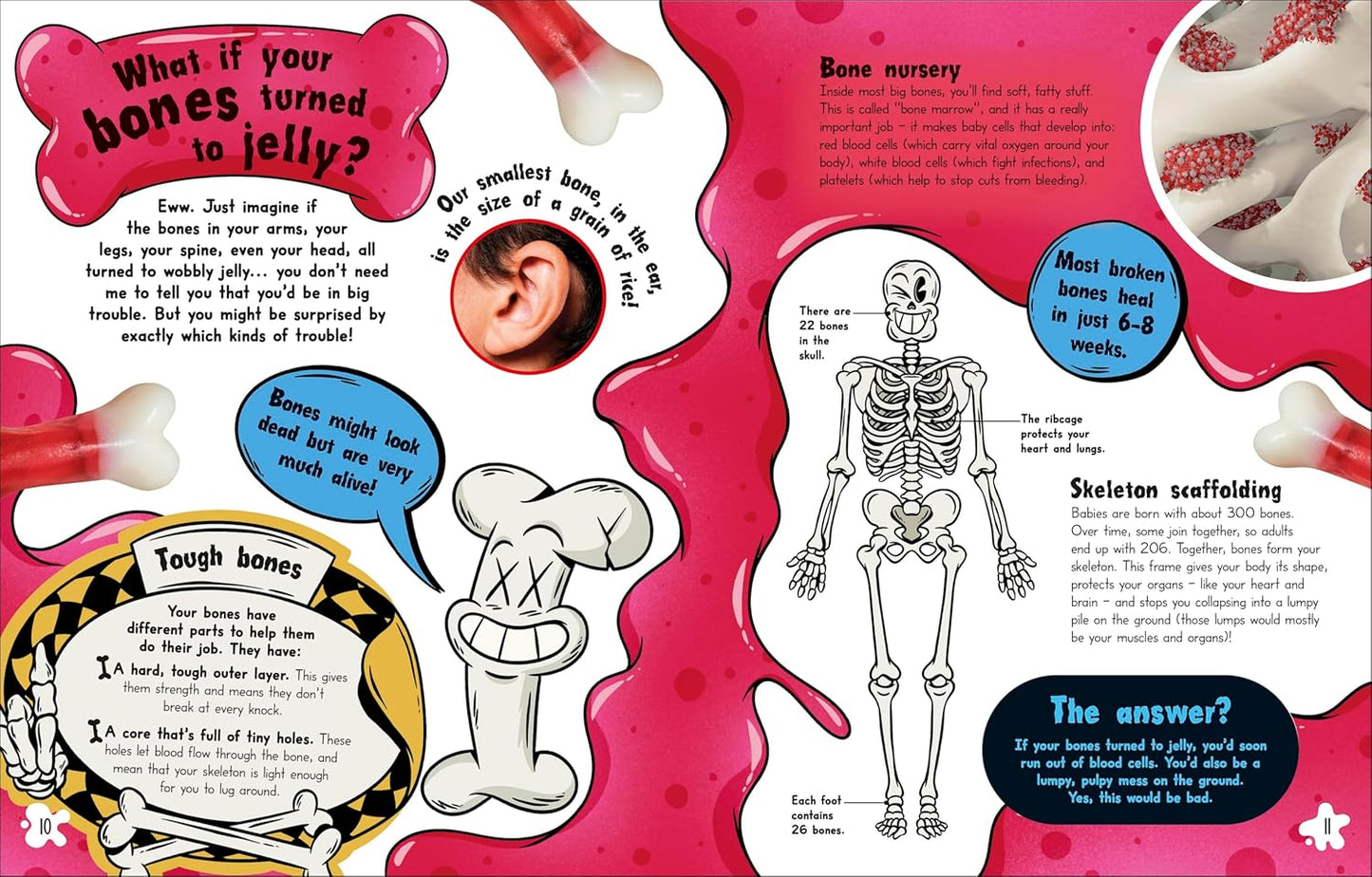 What If... You Didn't Make Snot? And Other Amazing Human Body Questions