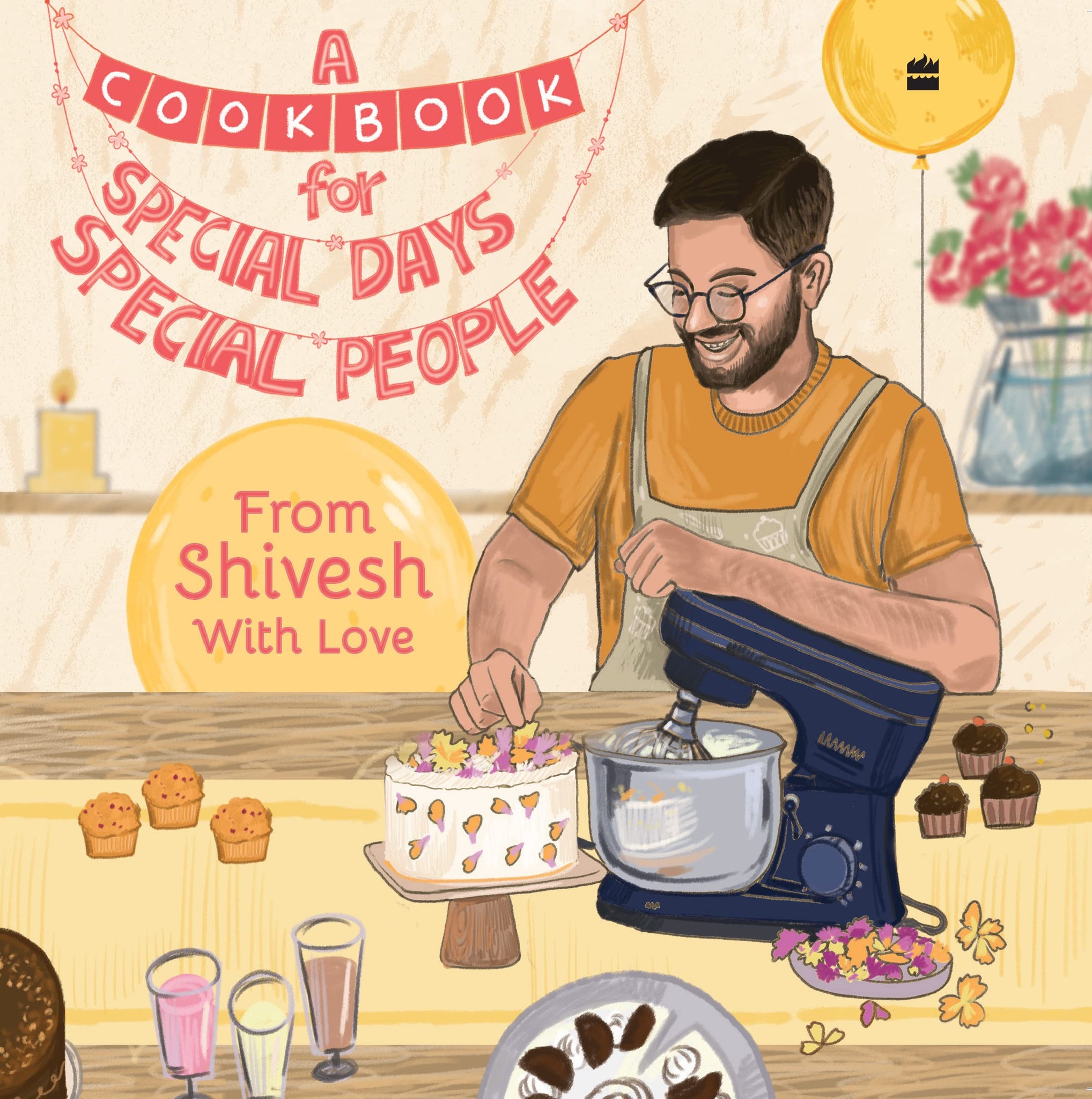 A Cookbook For Special Days, Special People - Shivesh Bhatia