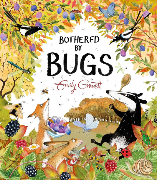 Bothered By Bugs - Emily Gravett