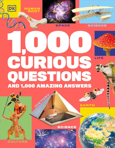 DK 1,000 Curious Questions And 1,000 Amazing Answers