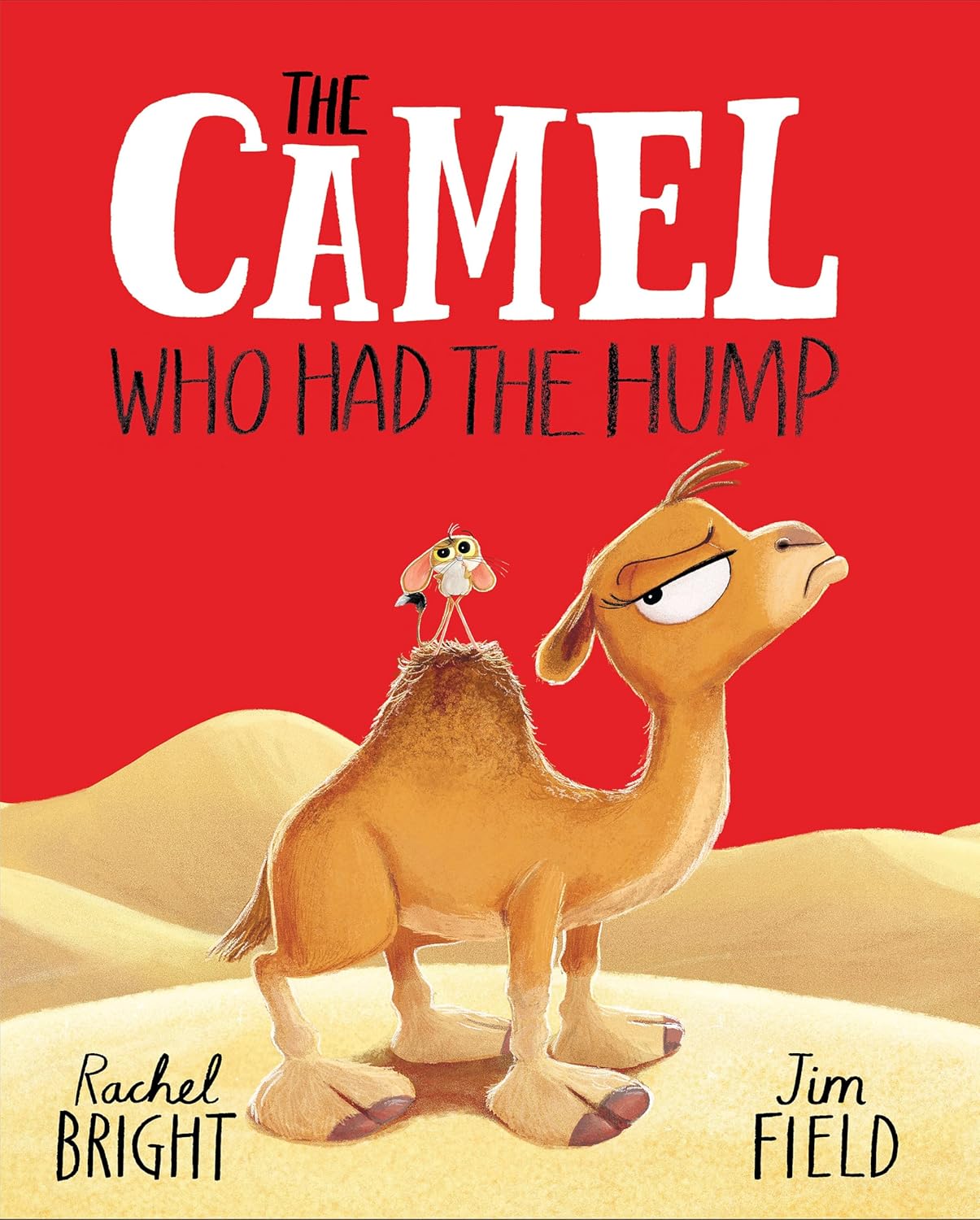 The Camel Who Had The Hump - Rachel Bright