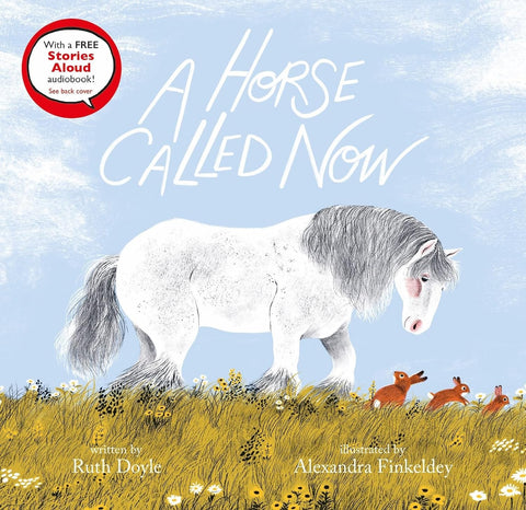 A Horse Called Now - Alexandra Finkeldey
