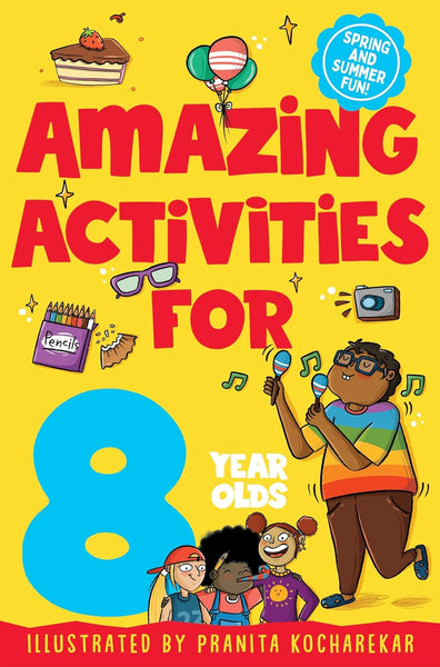 Spring and Summer Fun!:  Amazing Activities For 8 Year Olds