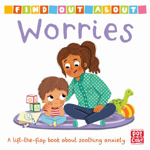 Find Out About Worries: A Lift-the-Flap Book About Soothing Anxiety