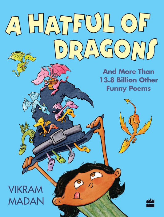 A Hatful of Dragons: And More Than 13.8 Billion Other Funny Poems
