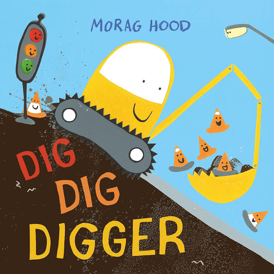Dig Dig Digger - Morag Hood