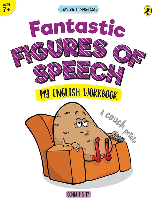 Fun With English: Fantastic Figures of Speech My English Workbook - Sonia Mehta