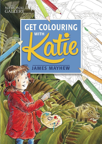 The National Gallery: Get Colouring With Katie - James Mayhew