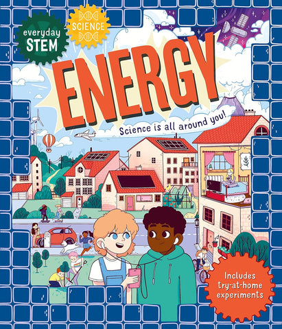 Everyday Stem Science Energy: Science is All Around You!