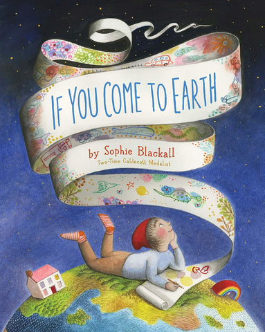 If You Come to Earth ( Two-Time Caldecott Medalist)
