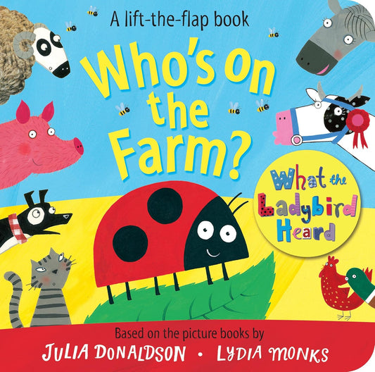 Who's on the Farm?: A Lift-the-Flap Book - Julia Donaldson