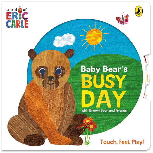 Baby Bear's Busy Day with Brown Bear and Friends - Eric Carle