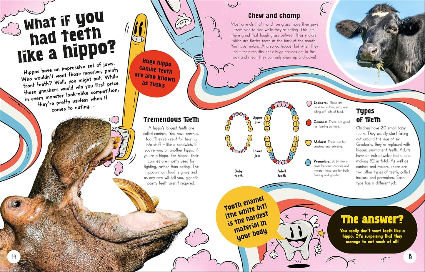 What If... You Didn't Make Snot? And Other Amazing Human Body Questions