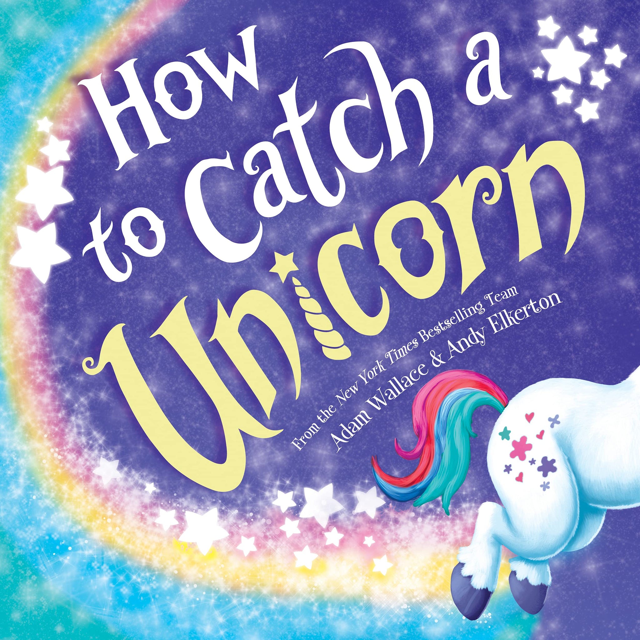 How to Catch a Unicorn - Adam Wallace