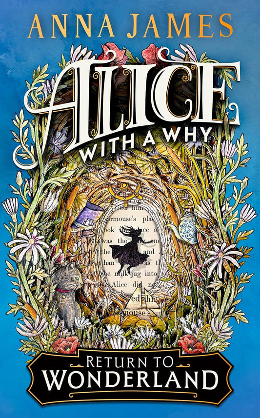 Alice With a Why: Return to Wonderland