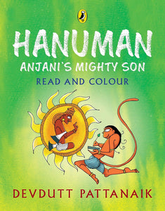 Hanuman, Anjani's Mighty Son: Read and Colour