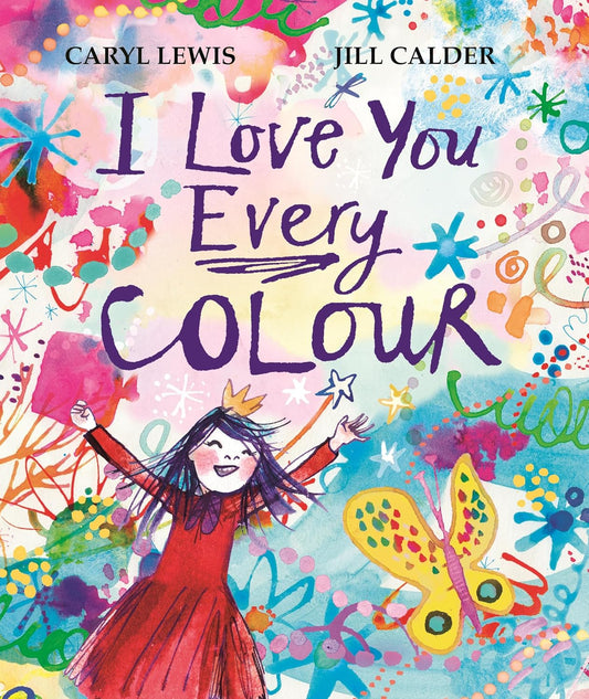 I Love You Every Colour - Carly Lewis