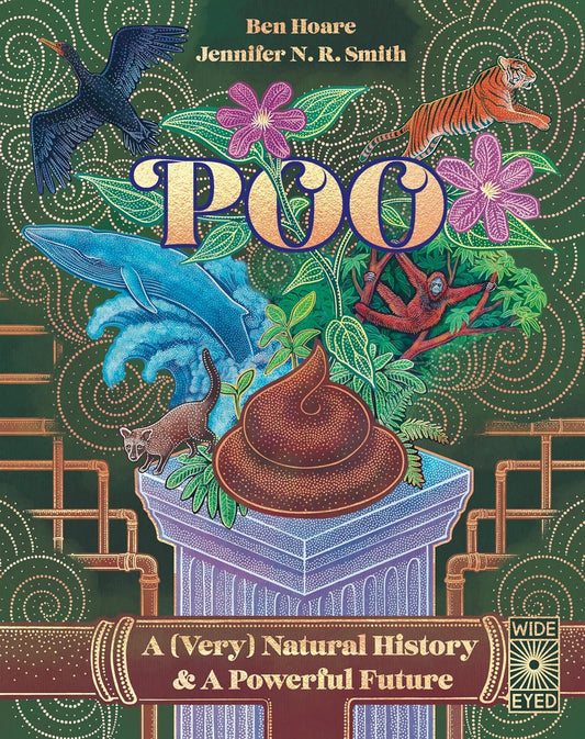 Poo: A (Very) Natural History & A Powerful Future