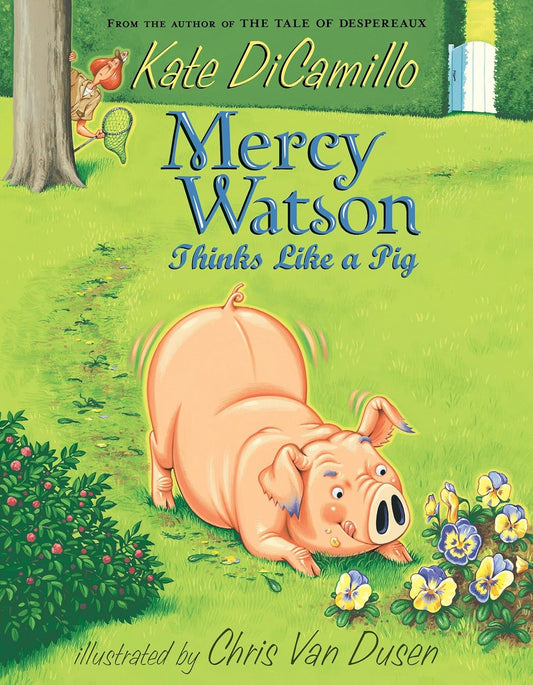 Mercy Watson #5: Mercy Watson Thinks Like a Pig
