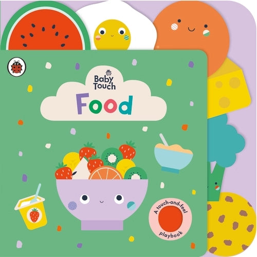 Baby Touch Food: A Touch-and-Feel Playbook