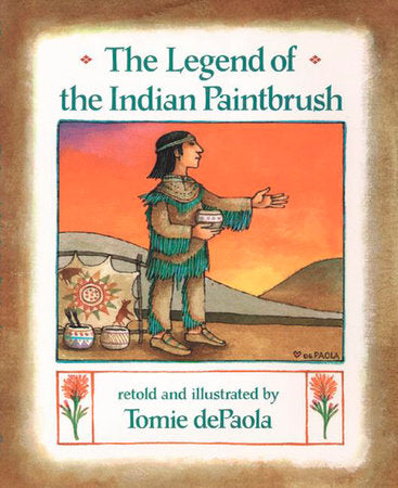 The Legend of the Indian Paintbrush By Tomie dePaola