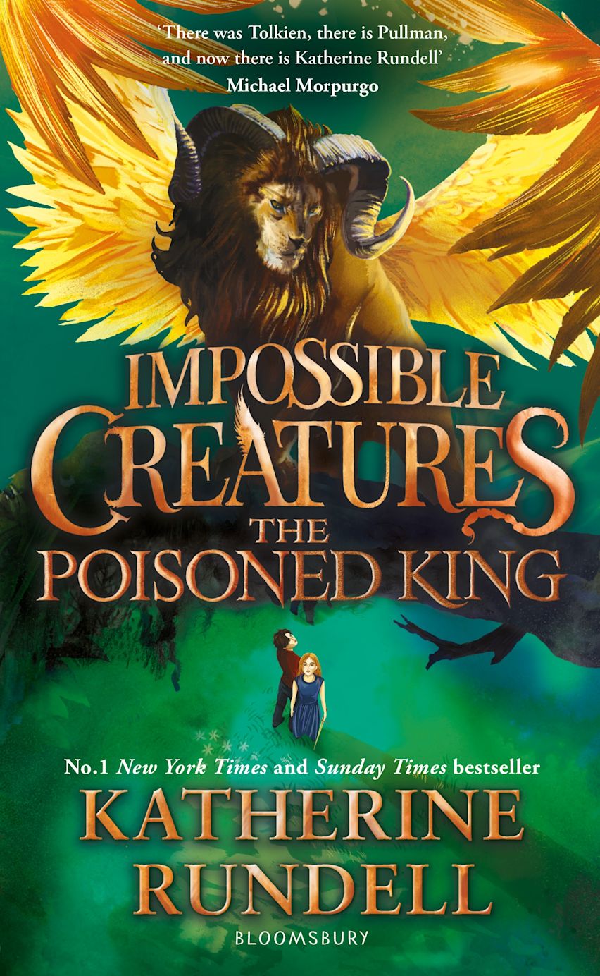 Impossible Creatures: The Poisoned King - Katherine Rundell