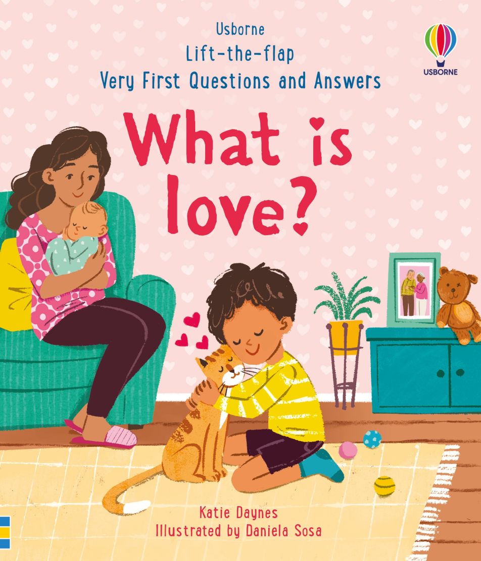 Usborne Lift-the-Flap Very First Questions & Answers: What is Love?