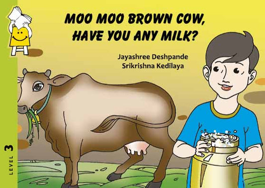 Moo Moo Brown Cow Have You Any Milk?