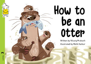 How to Be an Otter