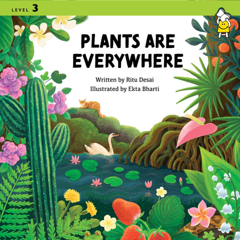 Plants Are Everywhere