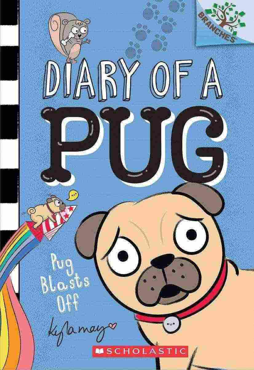 Diary Of A Pug #1: Pug Blasts Off