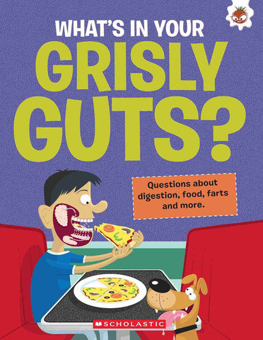 What’s In Your Grisly Guts? Questions About Digestion, Food, Farts and More.