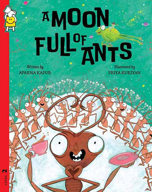 A Moon Full of Ants - Priya Kuriyan and Aparna Kapur