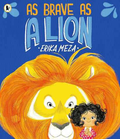 As Brave as A Lion - Erika Meza