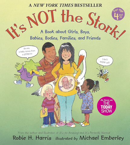 It's Not the Stork!: A Book About Girls, Boys, Babies, Bodies, Families and Friends