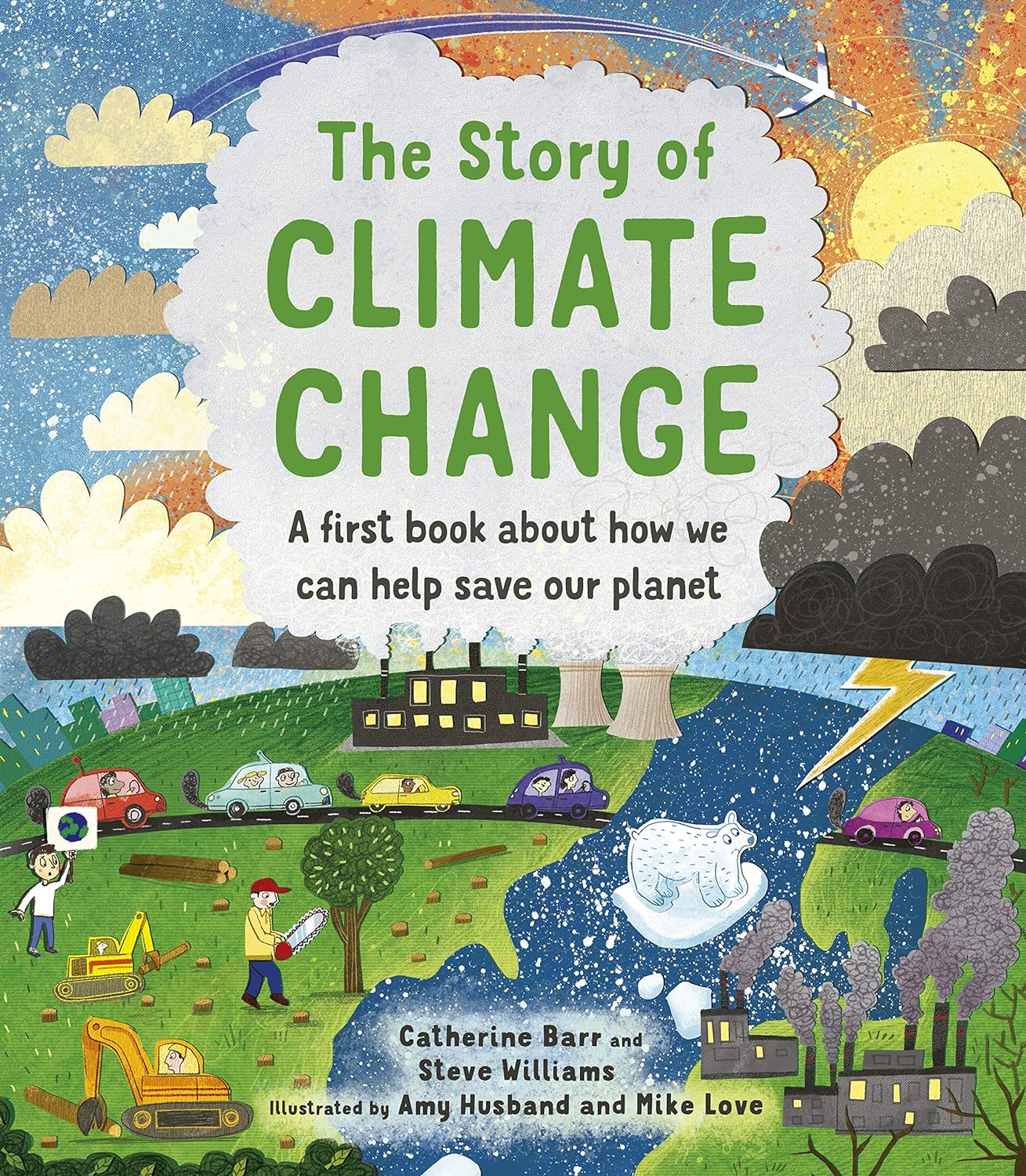 The Story of Climate Change: A First Book About How We Can Help Save Our Planet