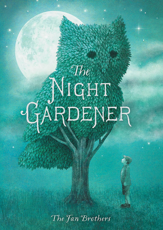 Night Gardener - The Fan Brothers