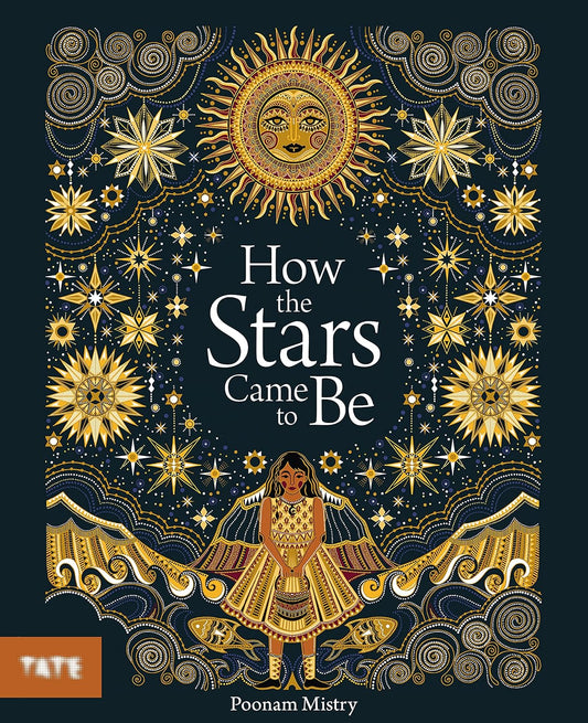 How the Stars Came To Be - Poonam Mistry