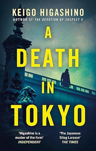 A Death in Tokyo - Keigo Higashino